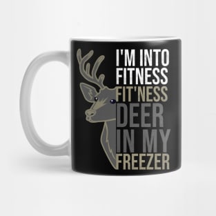 Hunting I'm Into Fitness Fit'ness Deer  in my freeze Mug